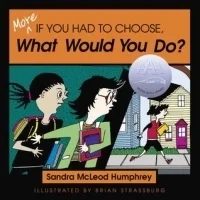 More If You Had to Choose, What Would You Do?