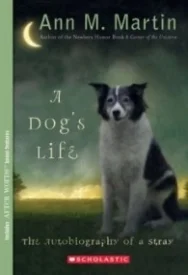 A Dog's Life: The Autobiography of a Stray