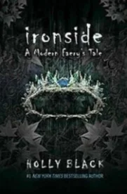 Ironside: A Modern Faery's Tale (The Modern Faerie Tales #3)