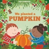 We Planted a Pumpkin (In the Garden)