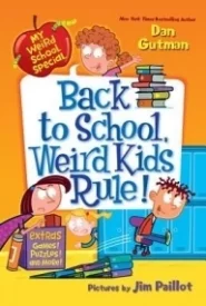 Back to School, Weird Kids Rule! (My Weird School Special)