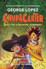 ChupaCarter and the Screaming Sombrero