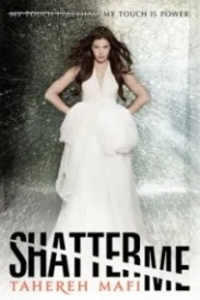 Shatter Me: Shatter Me (#1)