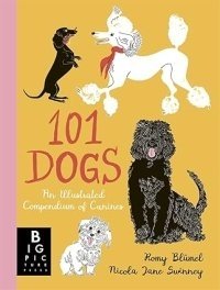 101 Dogs: An Illustrated Compendium of Canines