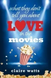 What They Don't Tell You About Love In The Movies