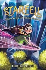 Willow Moss & the Vanished Kingdom (Starfell #3)