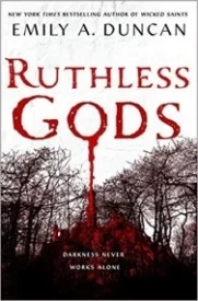 Ruthless Gods (Something Dark and Holy, #2)