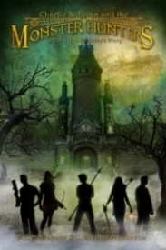 The Varcolac's Diary (Charlie Sullivan and the Monster Hunters, #1)