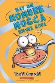 Hay Un Hombre Mosca En Mi Sopa