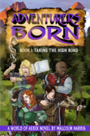 Adventurers Born: Taking the High road