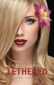 Tethered (A BirthRight Novel #1)
