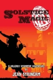 Solstice Magic (A Calgary Stampede Adventure #1)