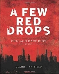 A Few Red Drops: The Chicago Race Riot of 1919