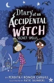 Secret Spells (Diary of an Accidental Witch, #4)