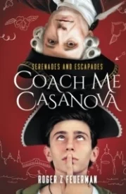 Coach Me Casanova  serenades and escapades