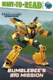 Bumblebee's Big Mission: Ready-to-Read Level 2 (Transformers: EarthSpark)