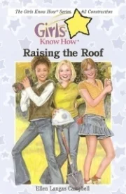 Raising the Roof (Girls Know How #2)