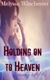 Holding on to Heaven (Love United #1)