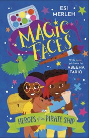 Magic Faces: Heroes of the Pirate Ship (Book 3 of Magic Faces)