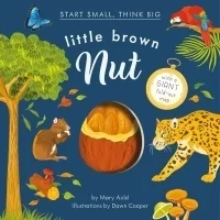 Little Brown Nut (Start Small, Think Big, #2)
