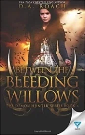 Between the Bleeding Willows