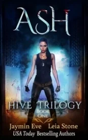 Ash - Hive Trilogy Book 1