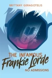 No Admissions (The Infamous Frankie Lorde #3)