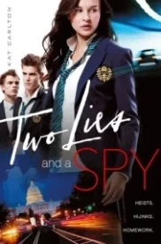 Two Lies and a Spy (Two Lies and a Spy #1)