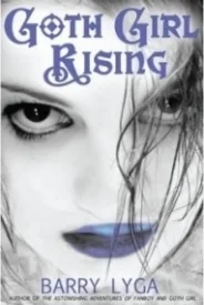 Goth Girl Rising (The Astonishing Adventures of Fanboy and Goth Girl #2)