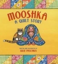 Mooshka, A Quilt Story