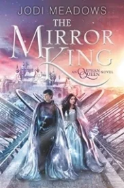 The Mirror King (Orphan Queen #2)