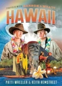 Travels with Gannon and Wyatt: Hawaii (#6)