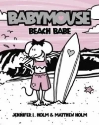 Beach Babe (Babymouse #3)