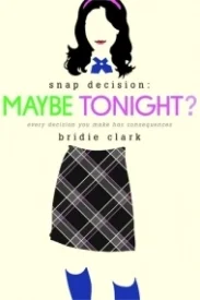 Maybe Tonight? (Snap Decision #1)