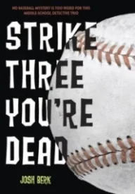 Strike Three, You're Dead (Lenny and the Mikes #1)