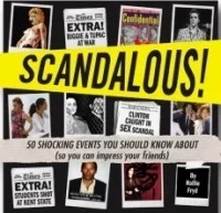 Scandalous: 50 Shocking Events You Should Know About (So You Can Impress Your Friends)