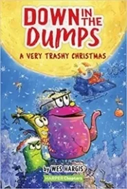 Down in the Dumps: A Very Trashy Christmas