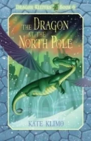 The Dragon at the North Pole (Dragon Keepers #6)