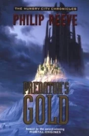 Mortal Engines #2, Predator's Gold