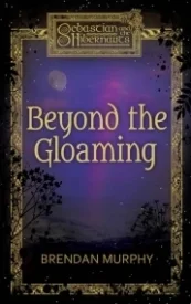 Beyond the Gloaming
