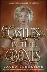 Castles in Their Bones (Castles in Their Bones, #1)