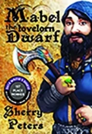 Mabel the Lovelorn Dwarf (Book 1 in the Ballad of Mabel Goldenaxe)