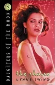The Choice (Daughters of the Moon #9)