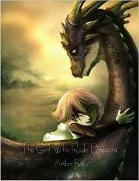 THE GIRL WHO RODE DRAGONS
