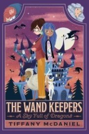 A Sky Full of Dragons (The Wand Keepers, #1)