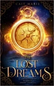 The Lost Dreams: A Collection of Nihryst Short Stories (The Nihryst)