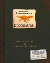 Dinosaurs: Encyclopedia Prehistorica