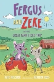 Fergus and Zeke and the Great Farm Field Trip
