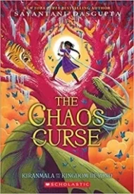 The Chaos Curse (Kiranmala and the Kingdom Beyond #3)