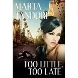 TOO LITTLE, TOO LATE